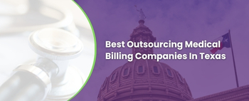 Top Medical Billing Companies In Texas